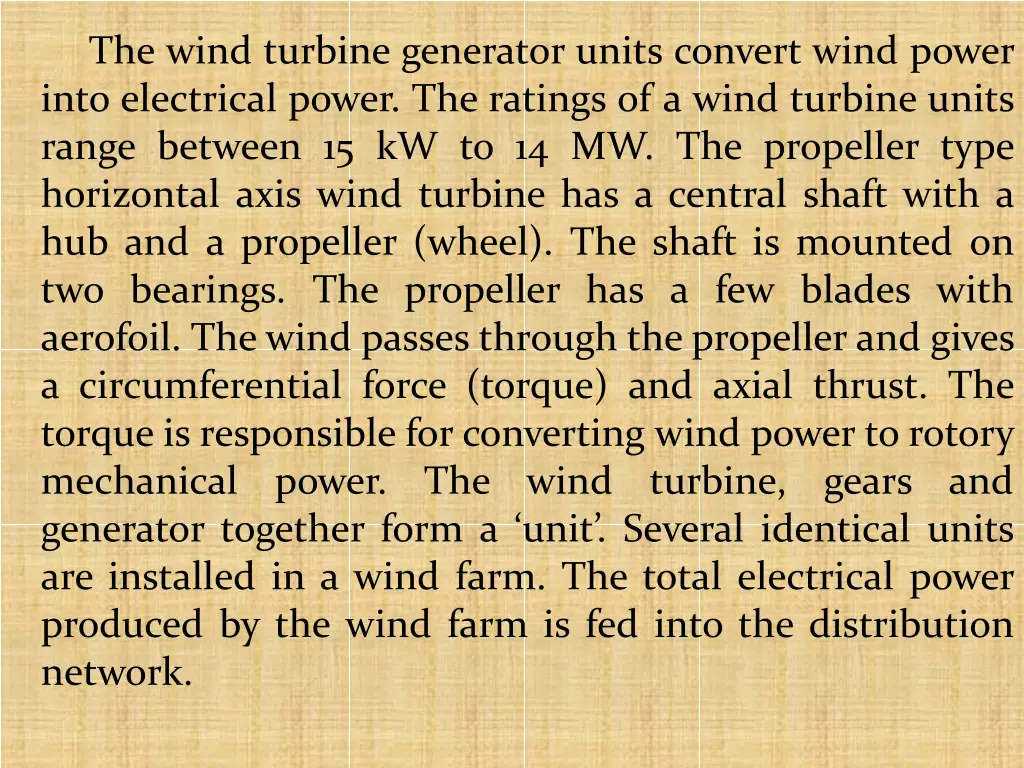 the wind turbine generator units convert wind