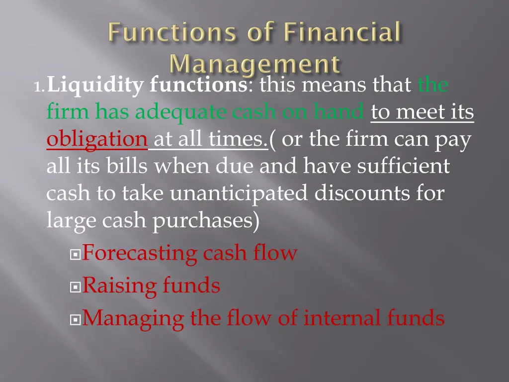 1 liquidity functions this means that the firm