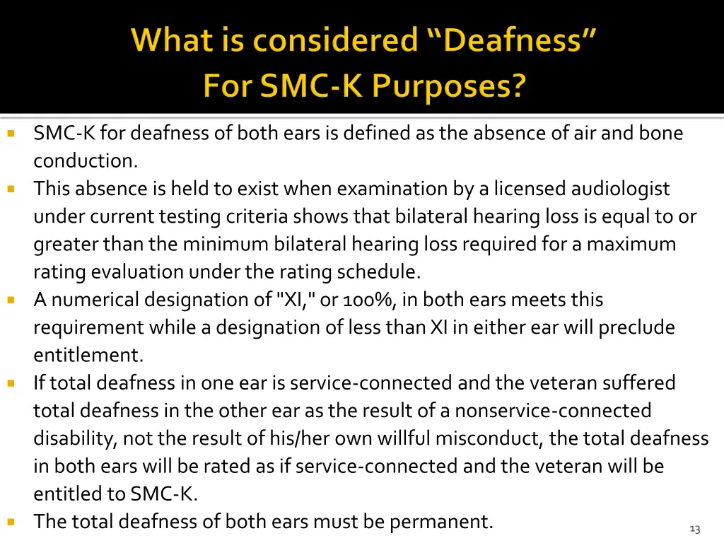 smc k for deafness of both ears is defined