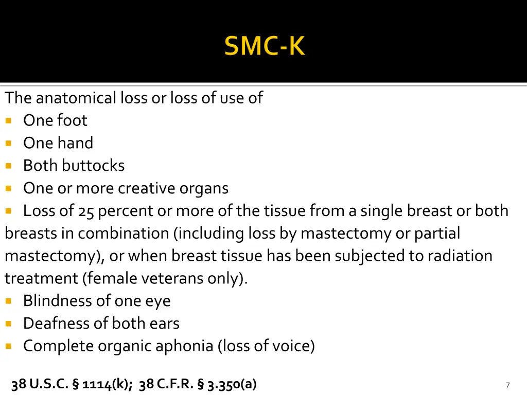 the anatomical loss or loss of use of one foot