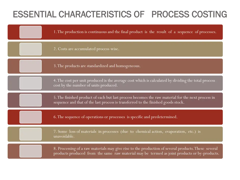 essential characteristics of process costing