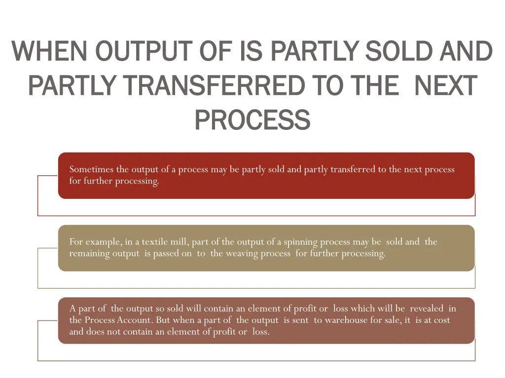 when output of is partly sold and when output