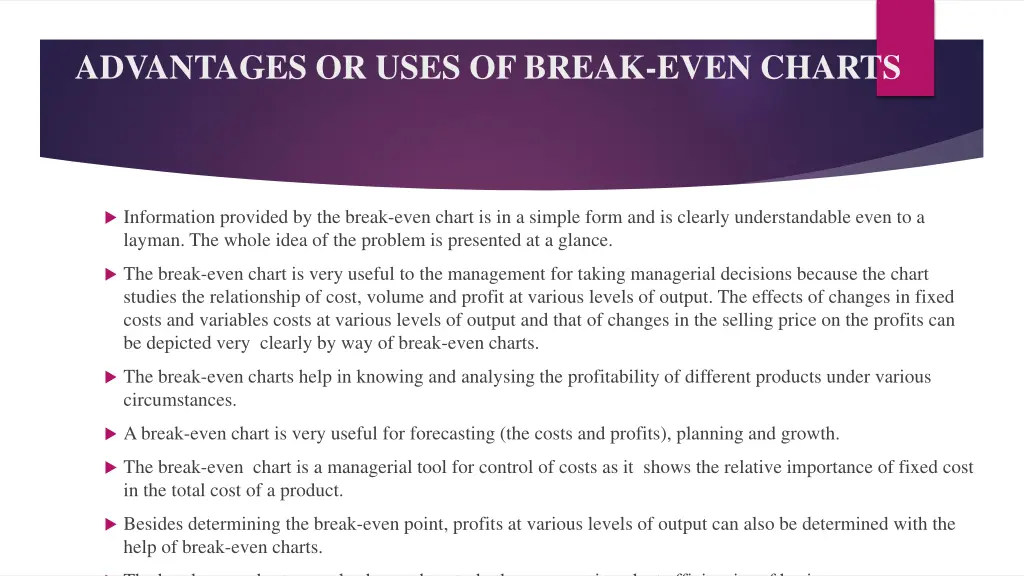 advantages or uses of break even charts