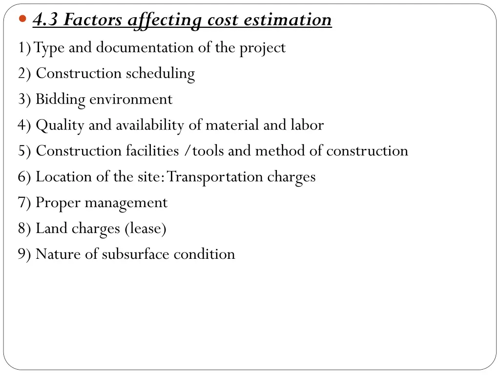 4 3 factors affecting cost estimation 1 type