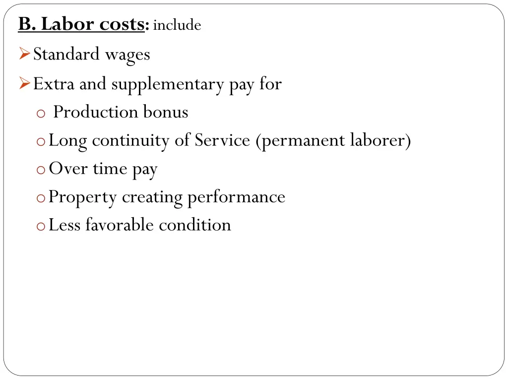 b labor costs include standard wages extra