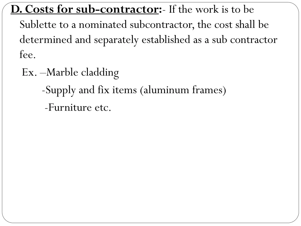 d costs for sub contractor if the work