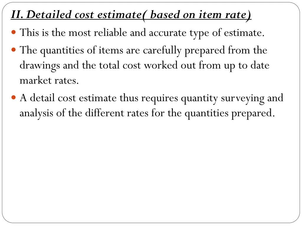 ii detailed cost estimate based on item rate this