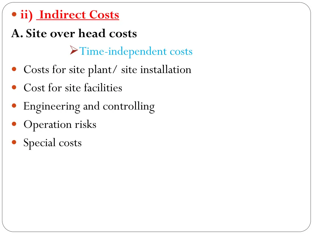 ii indirect costs a site over head costs time