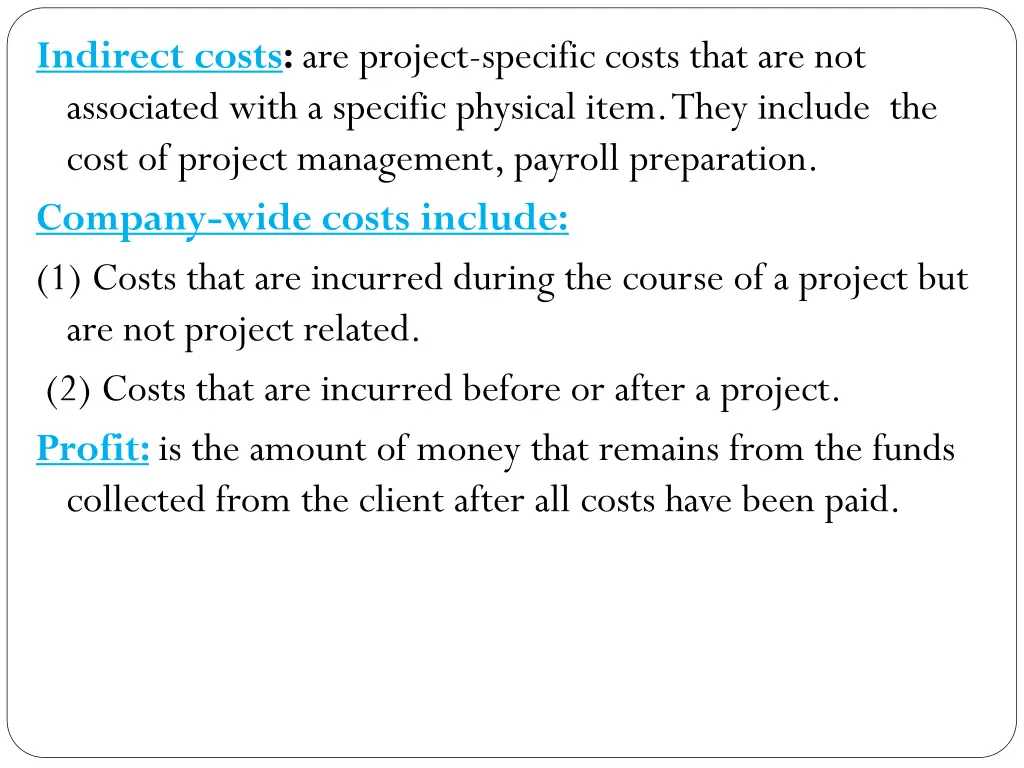 indirect costs are project specific costs that