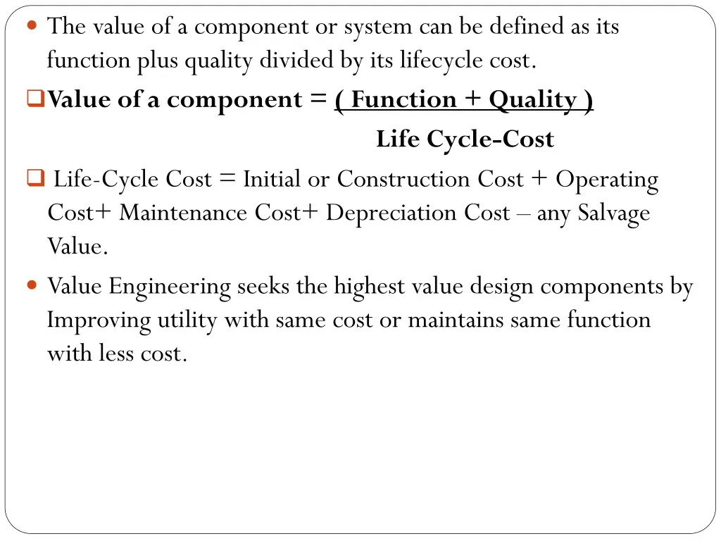 the value of a component or system can be defined