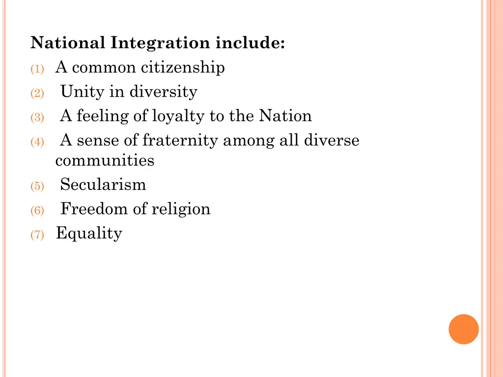 national integration include 1 a common