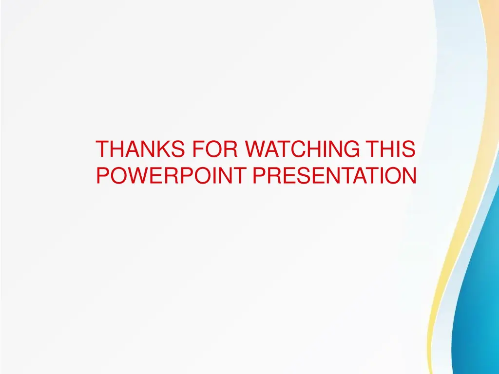 thanks for watching this powerpoint presentation