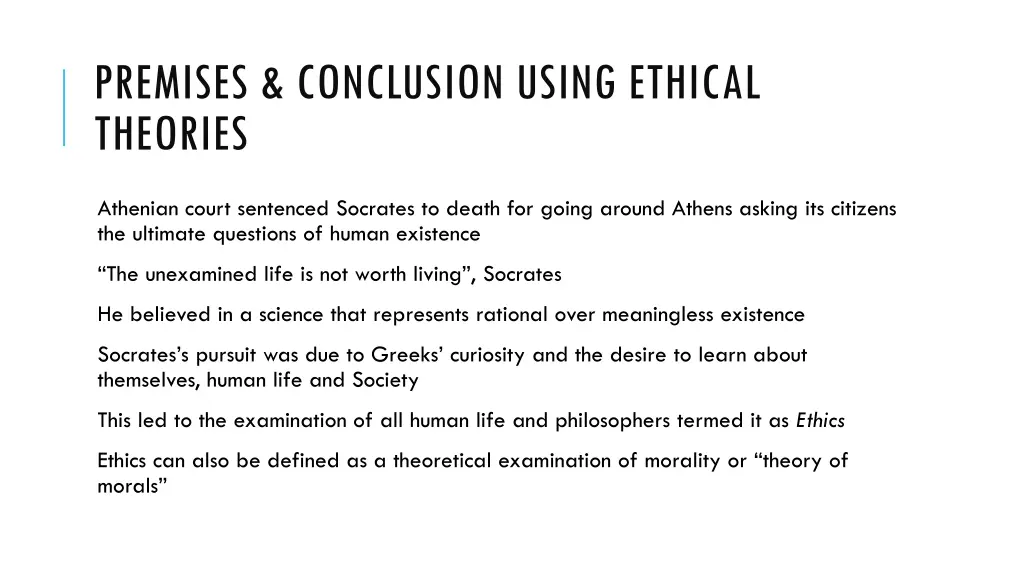 premises conclusion using ethical theories