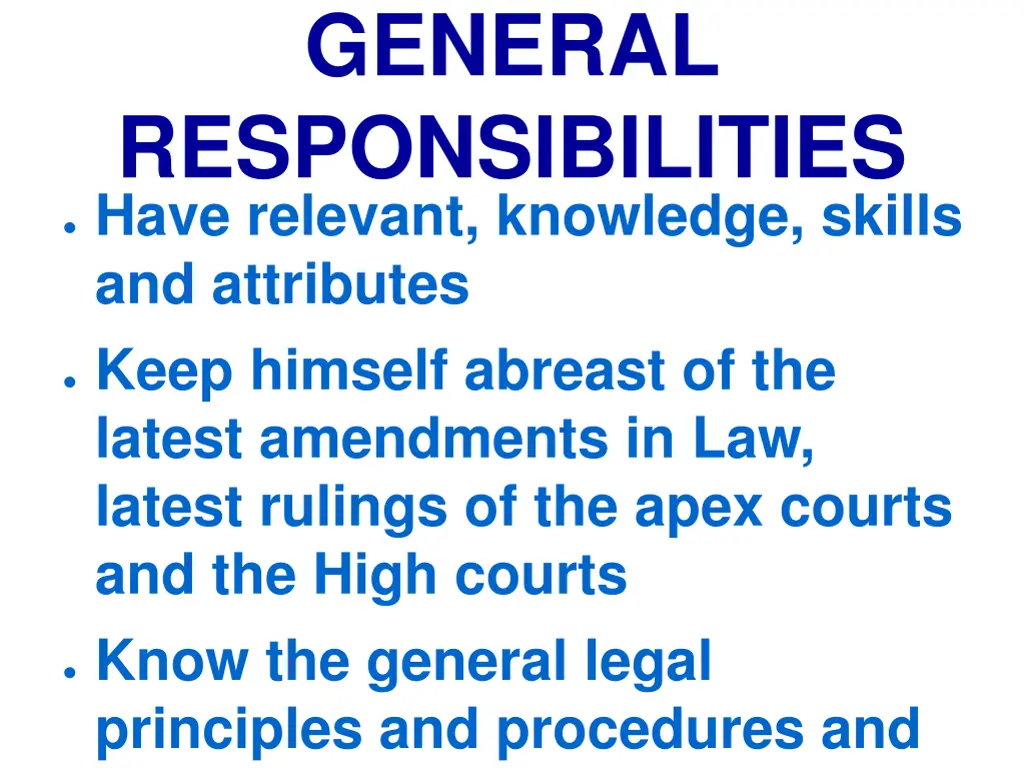 general responsibilities have relevant knowledge