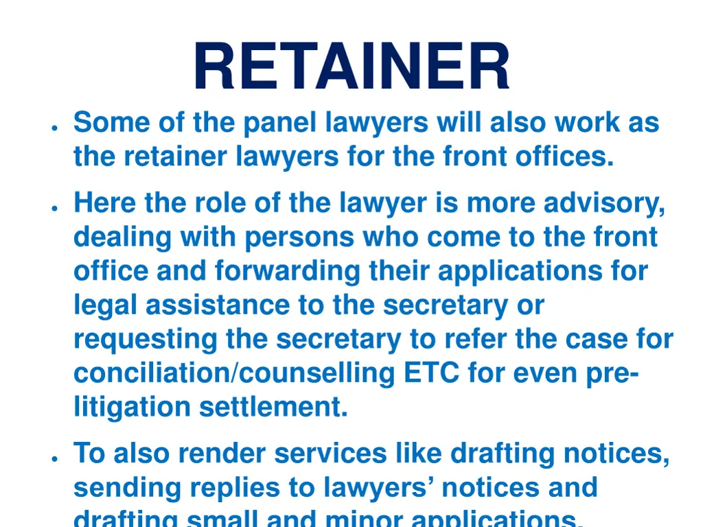 retainer some of the panel lawyers will also work