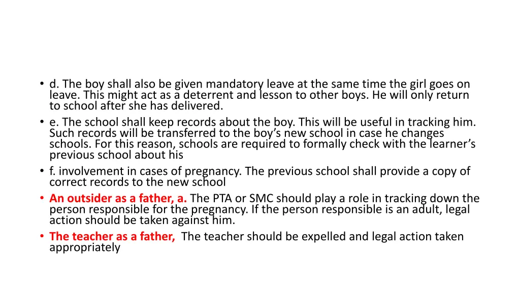 d the boy shall also be given mandatory leave