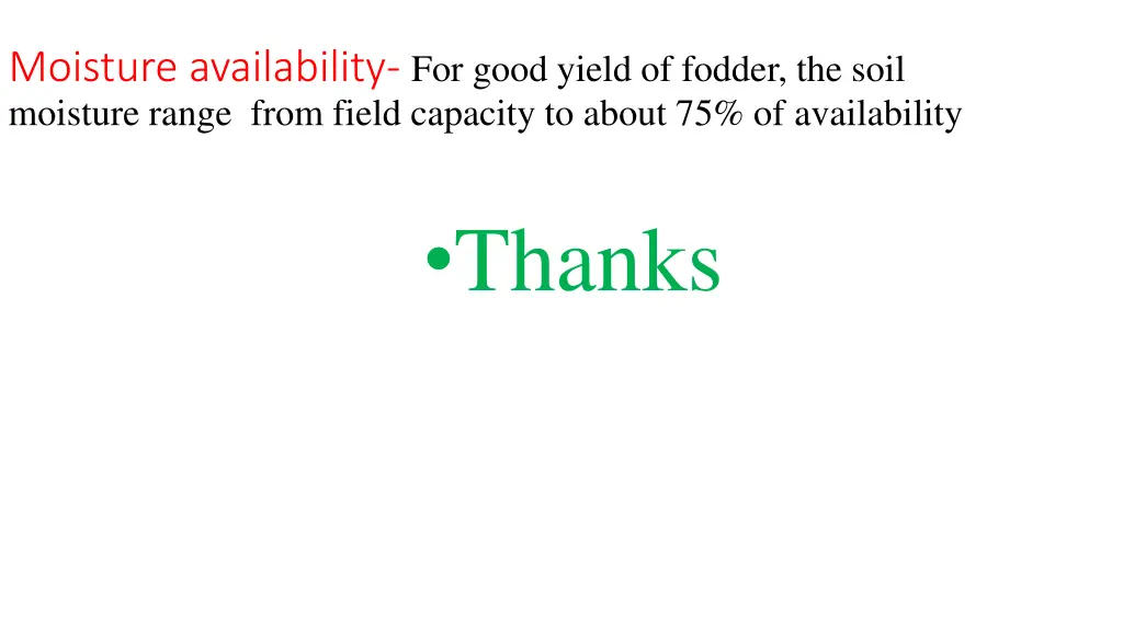 moisture availability for good yield of fodder