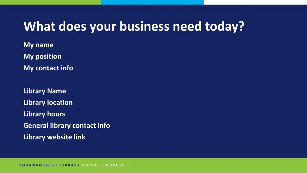 what does your business need today