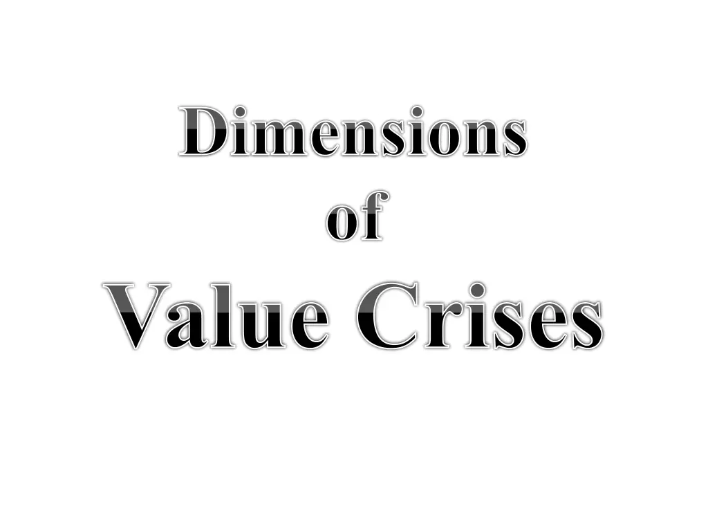 dimensions of value crises