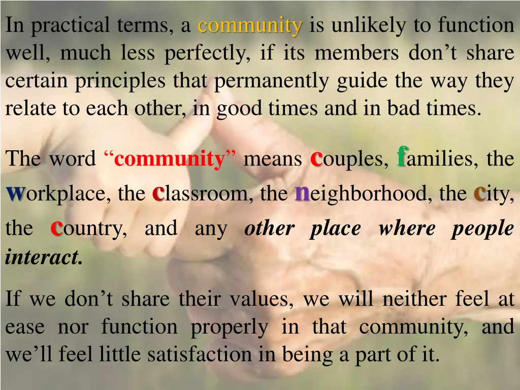 in practical terms a community is unlikely