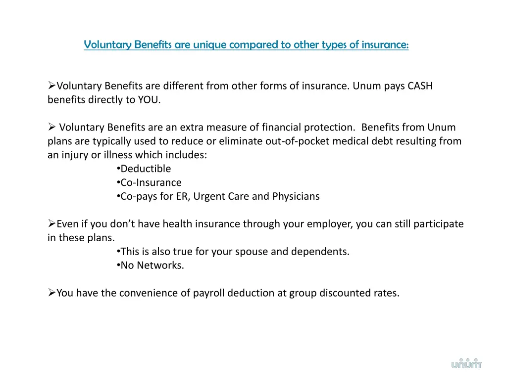 voluntary benefits are unique compared to other