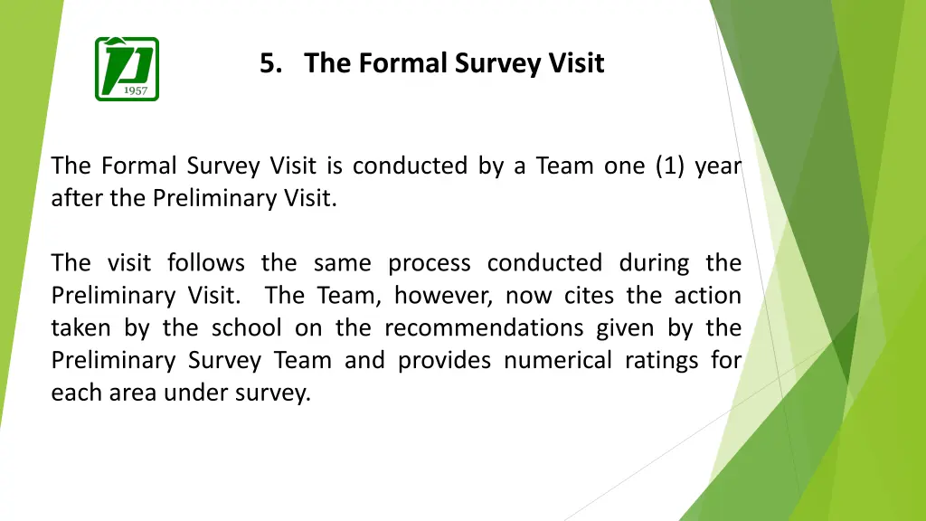 5 the formal survey visit 1