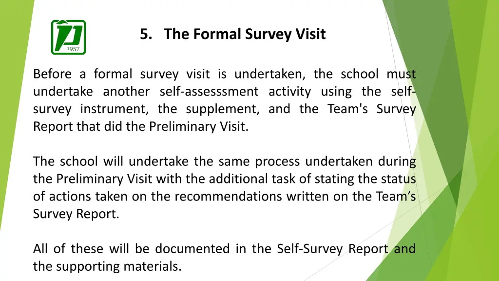 5 the formal survey visit