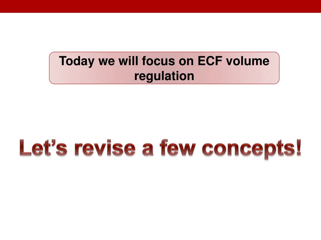 today we will focus on ecf volume regulation