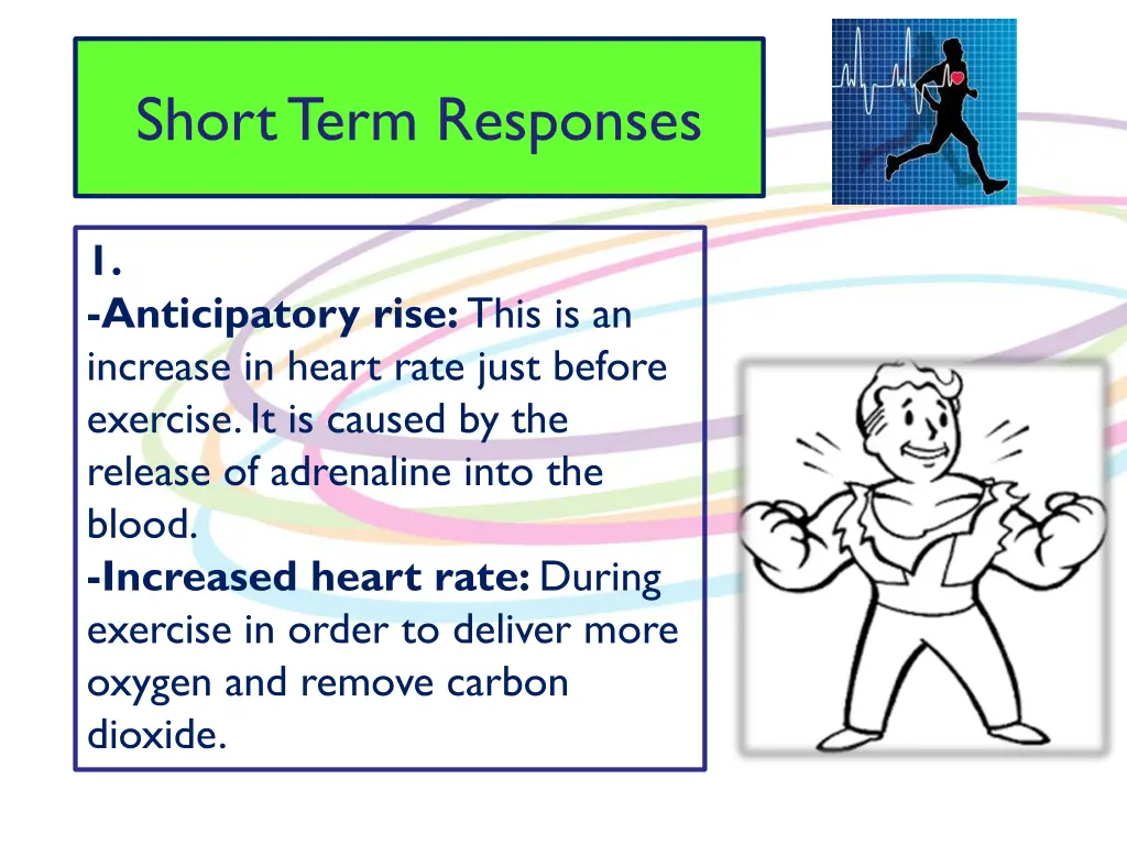 short term responses