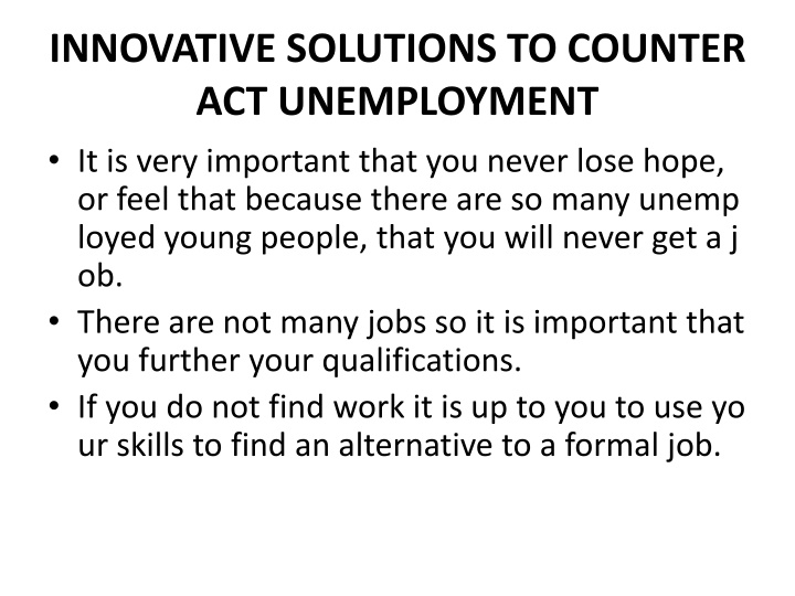 innovative solutions to counter act unemployment