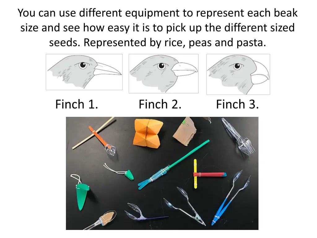 you can use different equipment to represent each