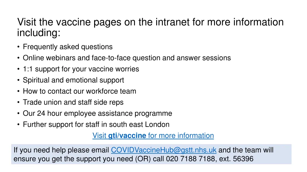 visit the vaccine pages on the intranet for more