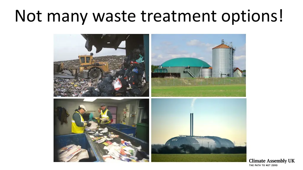 not many waste treatment options