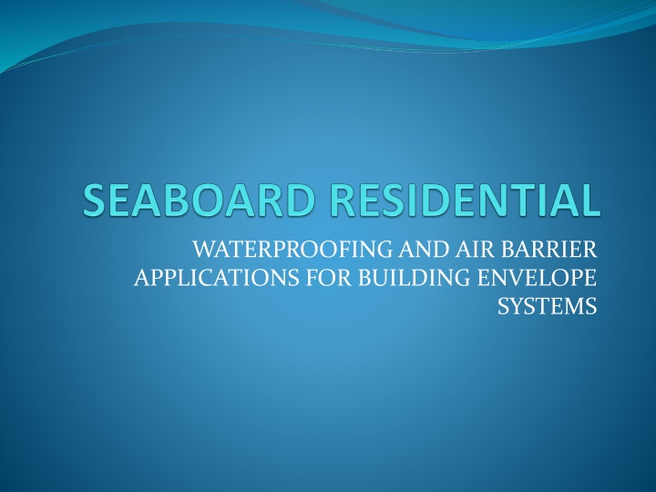 waterproofing and air barrier applications