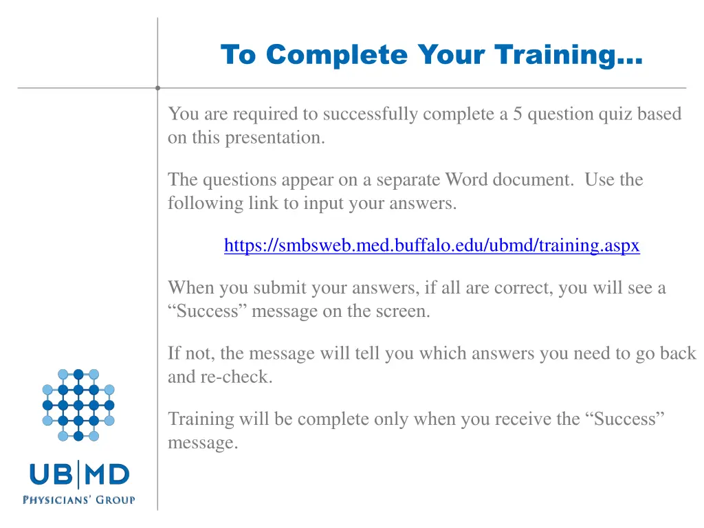 to complete your training