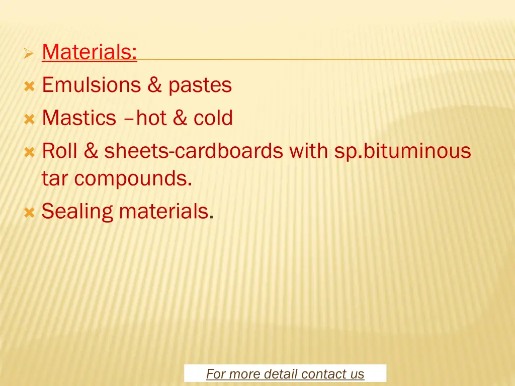 materials emulsions pastes mastics hot cold roll