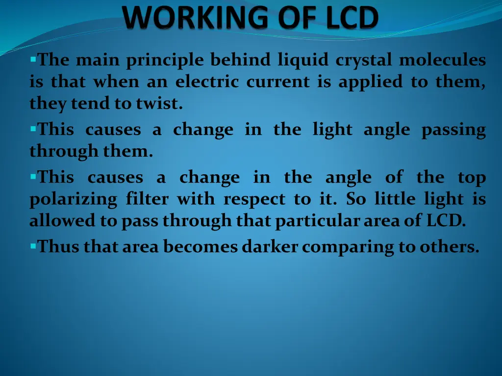 the main principle behind liquid crystal