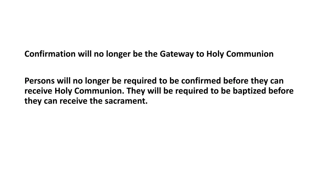 confirmation will no longer be the gateway