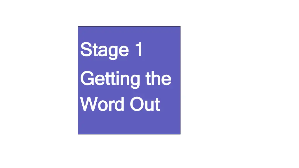 stage 1 stage 1 getting the getting the word