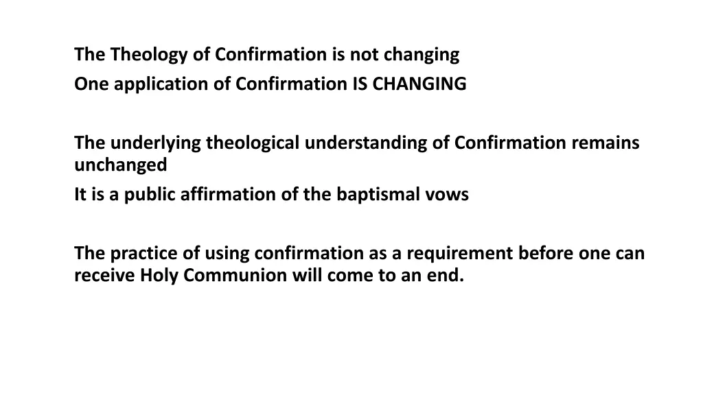 the theology of confirmation is not changing