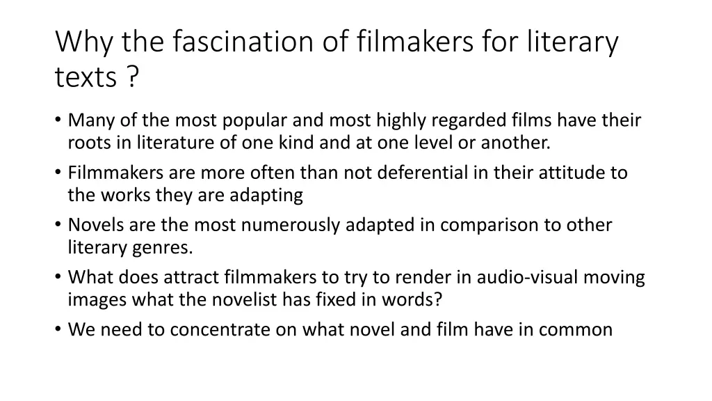 why the fascination of filmakers for literary