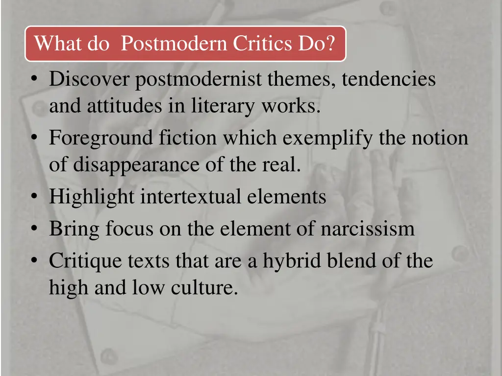 what do postmodern critics do discover