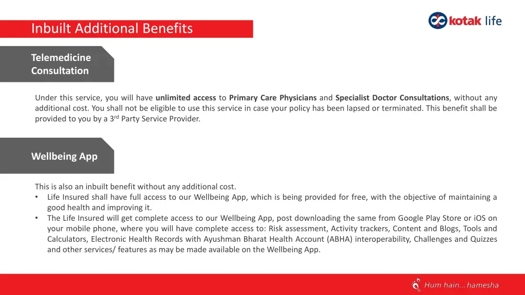 inbuilt additional benefits