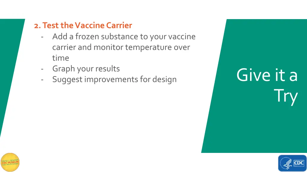 2 test the vaccine carrier add a frozen substance