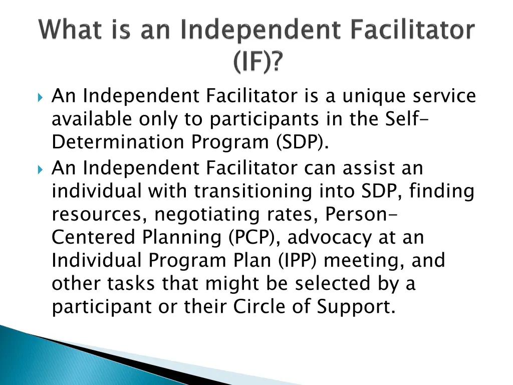 an independent facilitator is a unique service