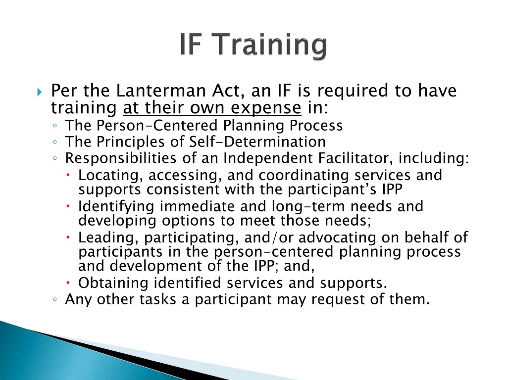 per the lanterman act an if is required to have