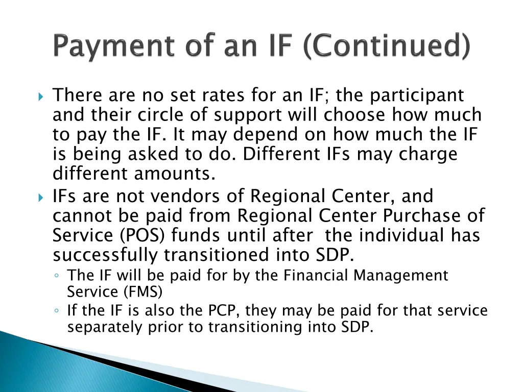 there are no set rates for an if the participant