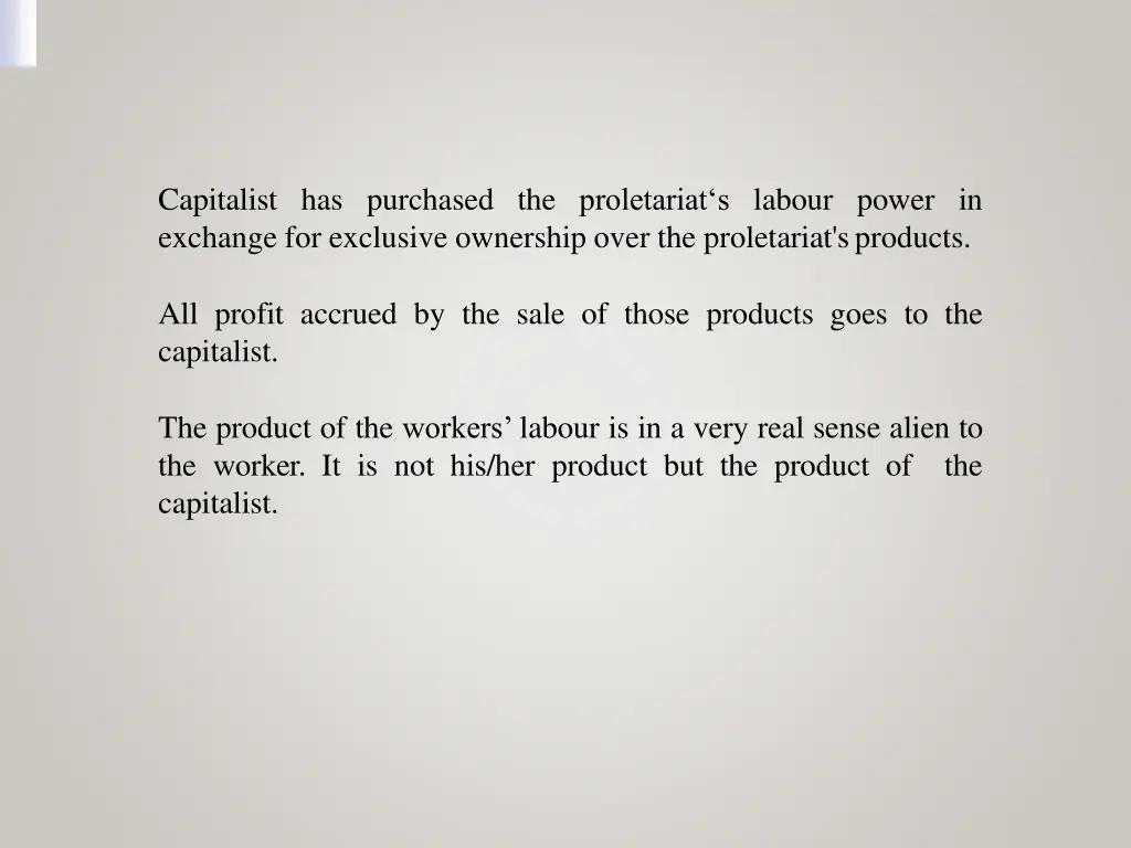 capitalist has purchased the proletariat s labour