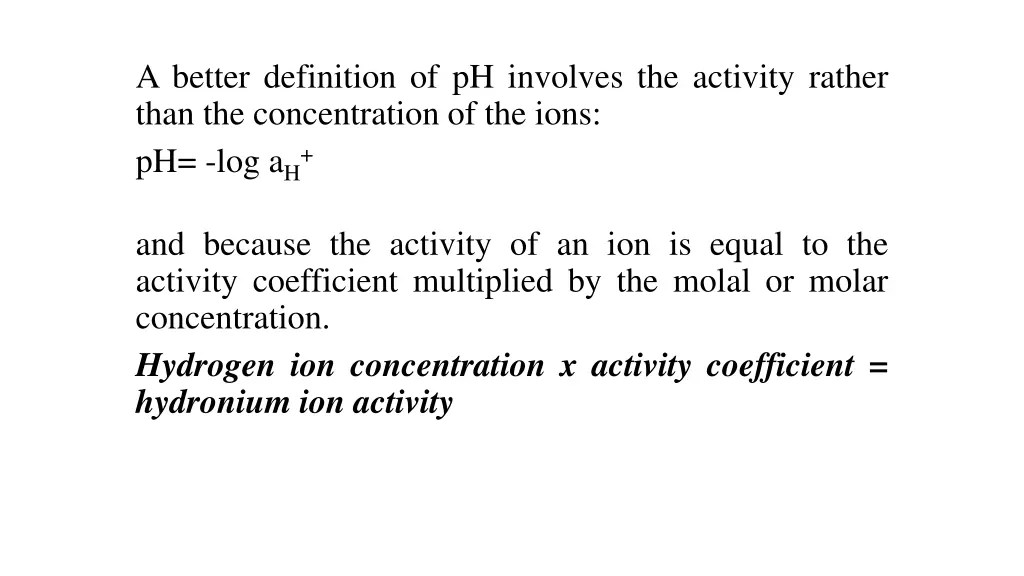 a better definition of ph involves the activity