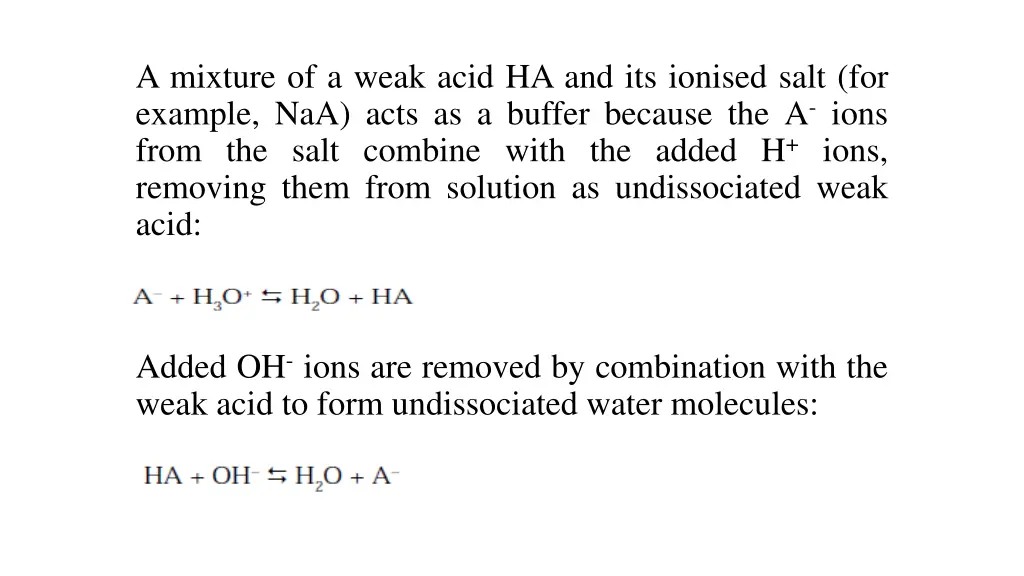 a mixture of a weak acid ha and its ionised salt